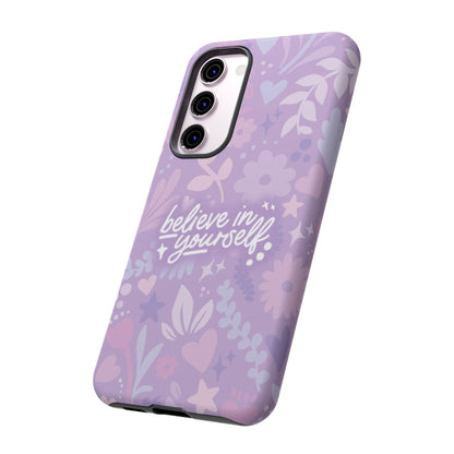 Believe in Yourself Phone Case