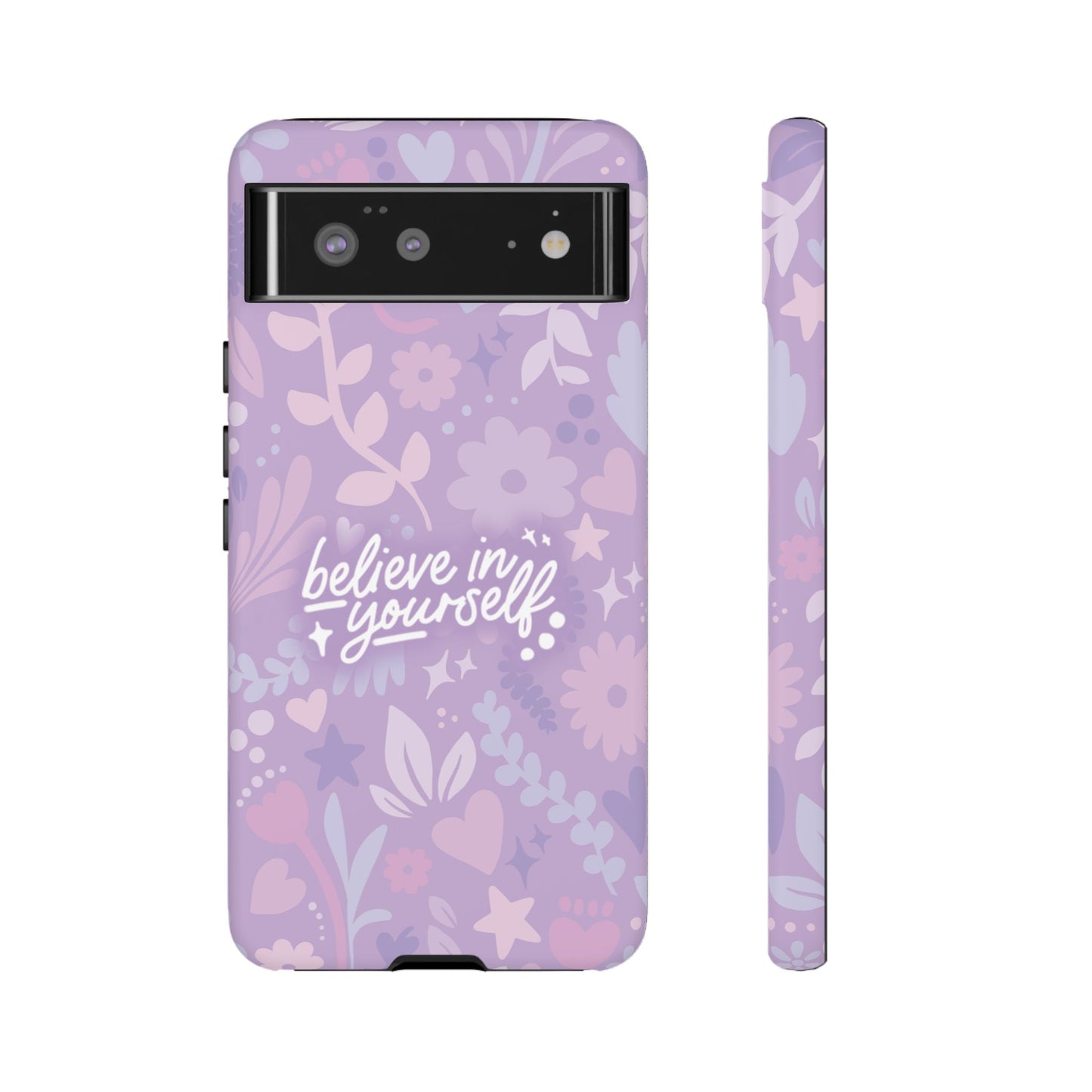 Believe in Yourself Phone Case