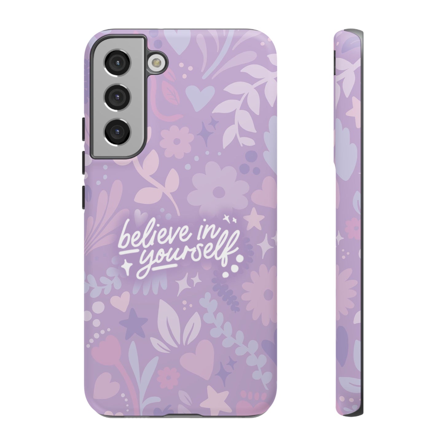 Believe in Yourself Phone Case