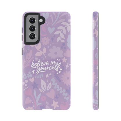 Believe in Yourself Phone Case