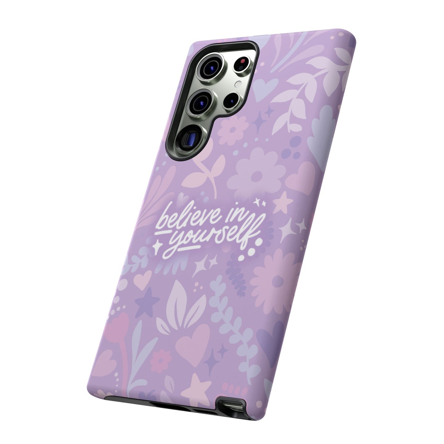 Believe in Yourself Phone Case