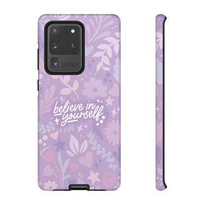 Believe in Yourself Phone Case