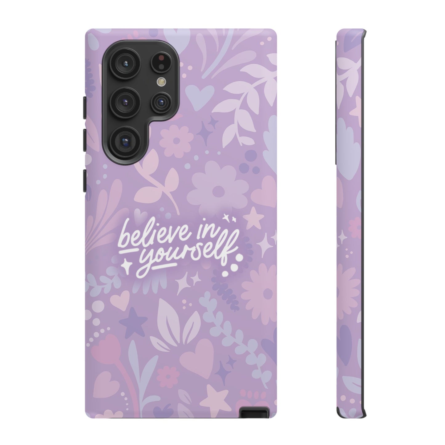 Believe in Yourself Phone Case