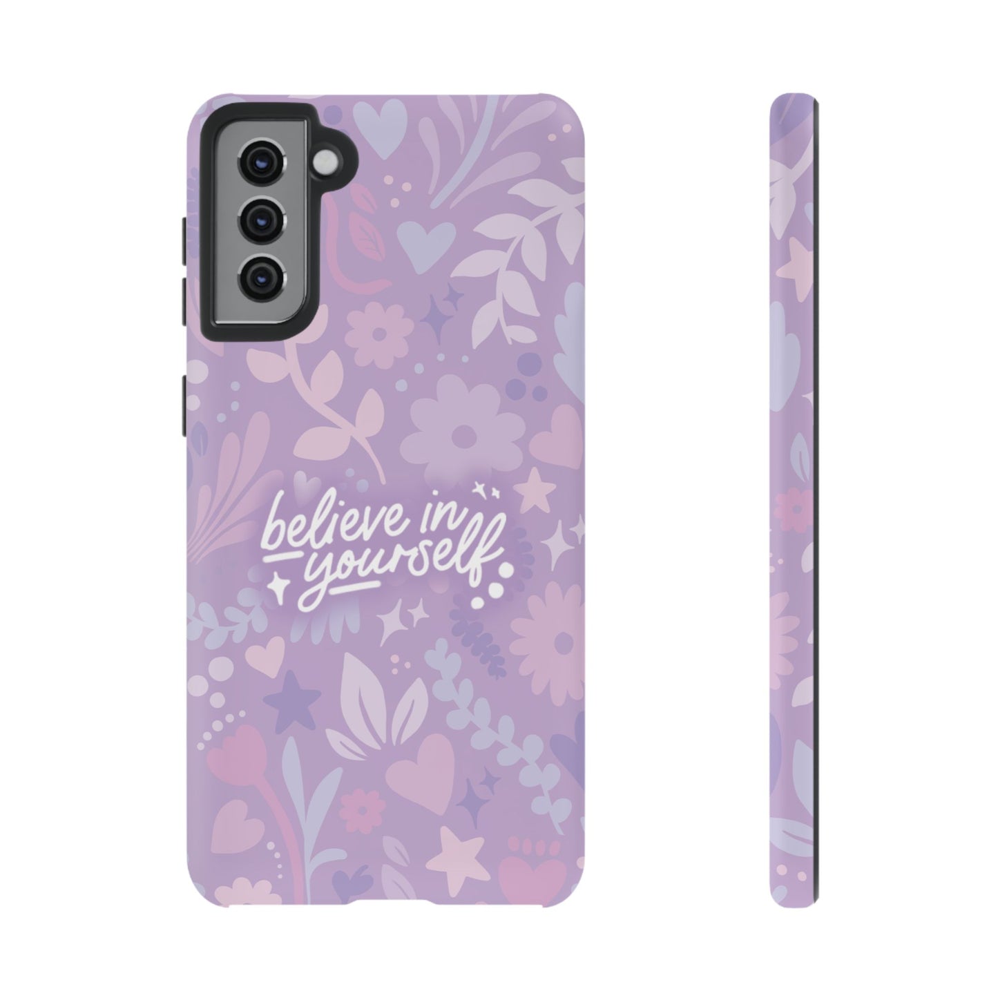 Believe in Yourself Phone Case