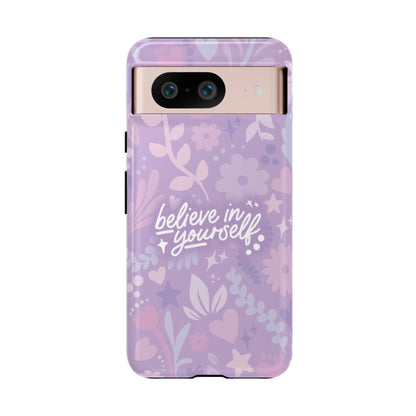 Believe in Yourself Phone Case