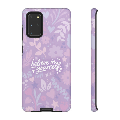 Believe in Yourself Phone Case