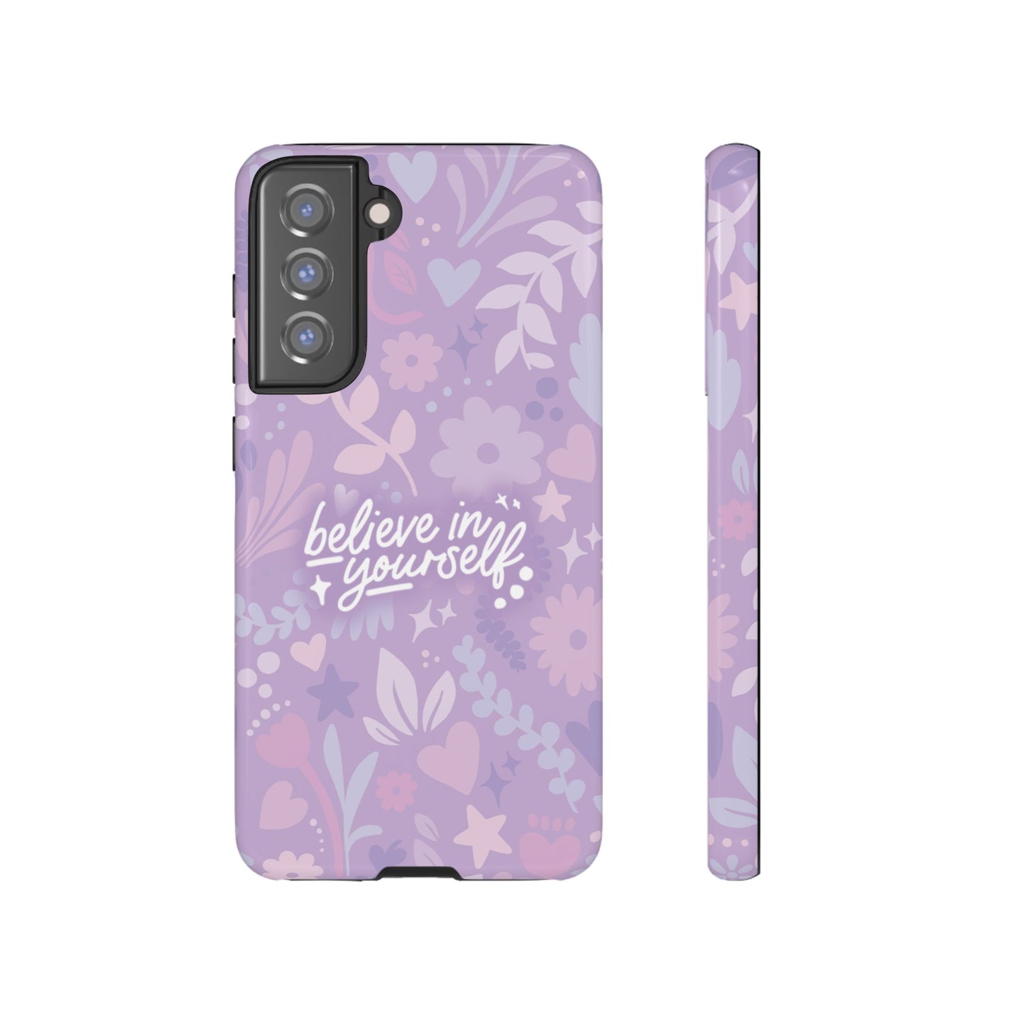 Believe in Yourself Phone Case