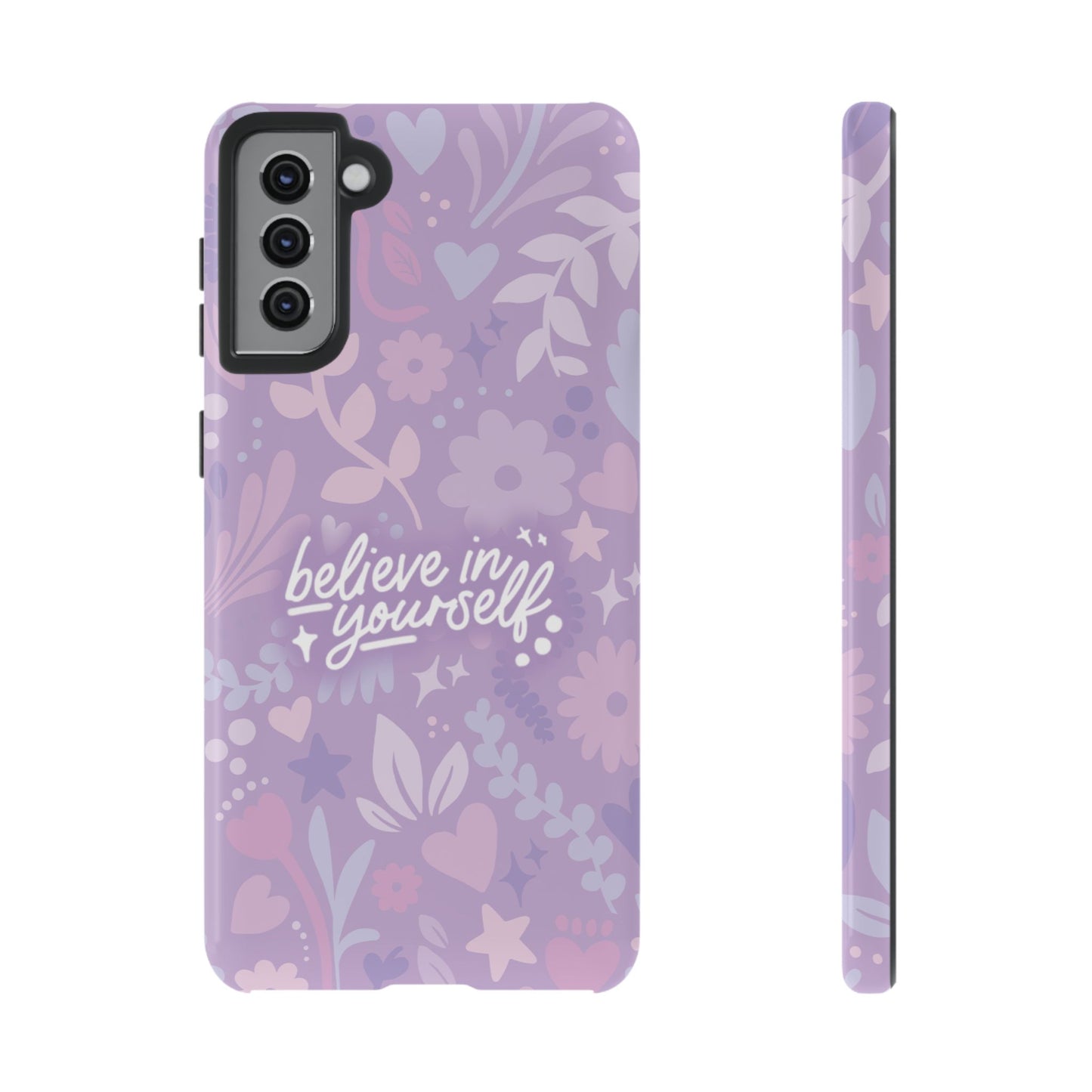 Believe in Yourself Phone Case