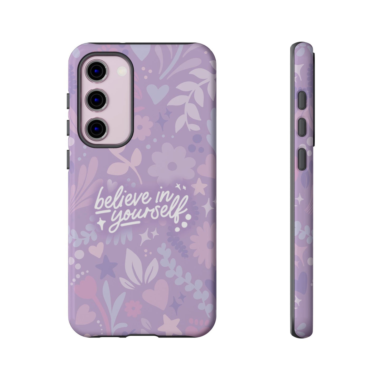 Believe in Yourself Phone Case