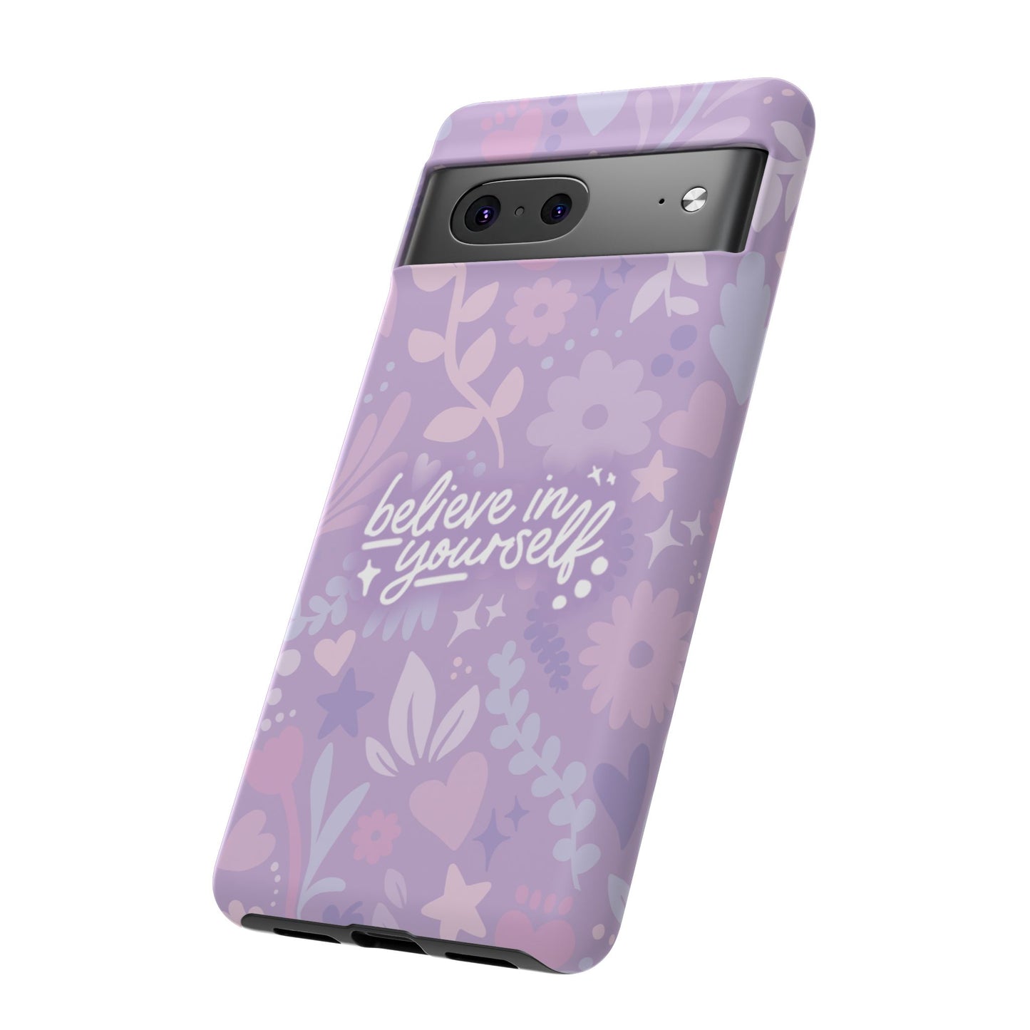 Believe in Yourself Phone Case