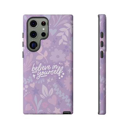 Believe in Yourself Phone Case