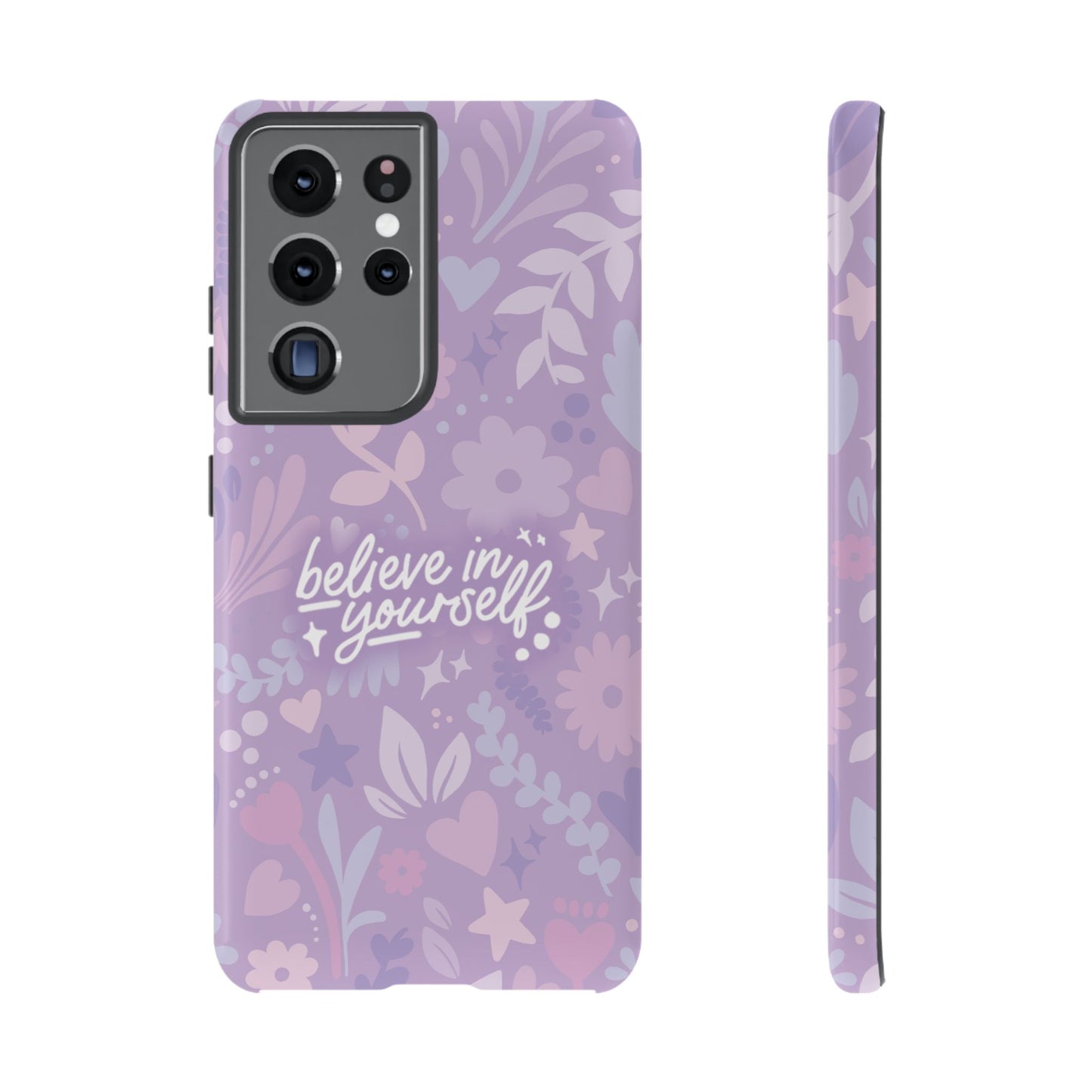 Believe in Yourself Phone Case