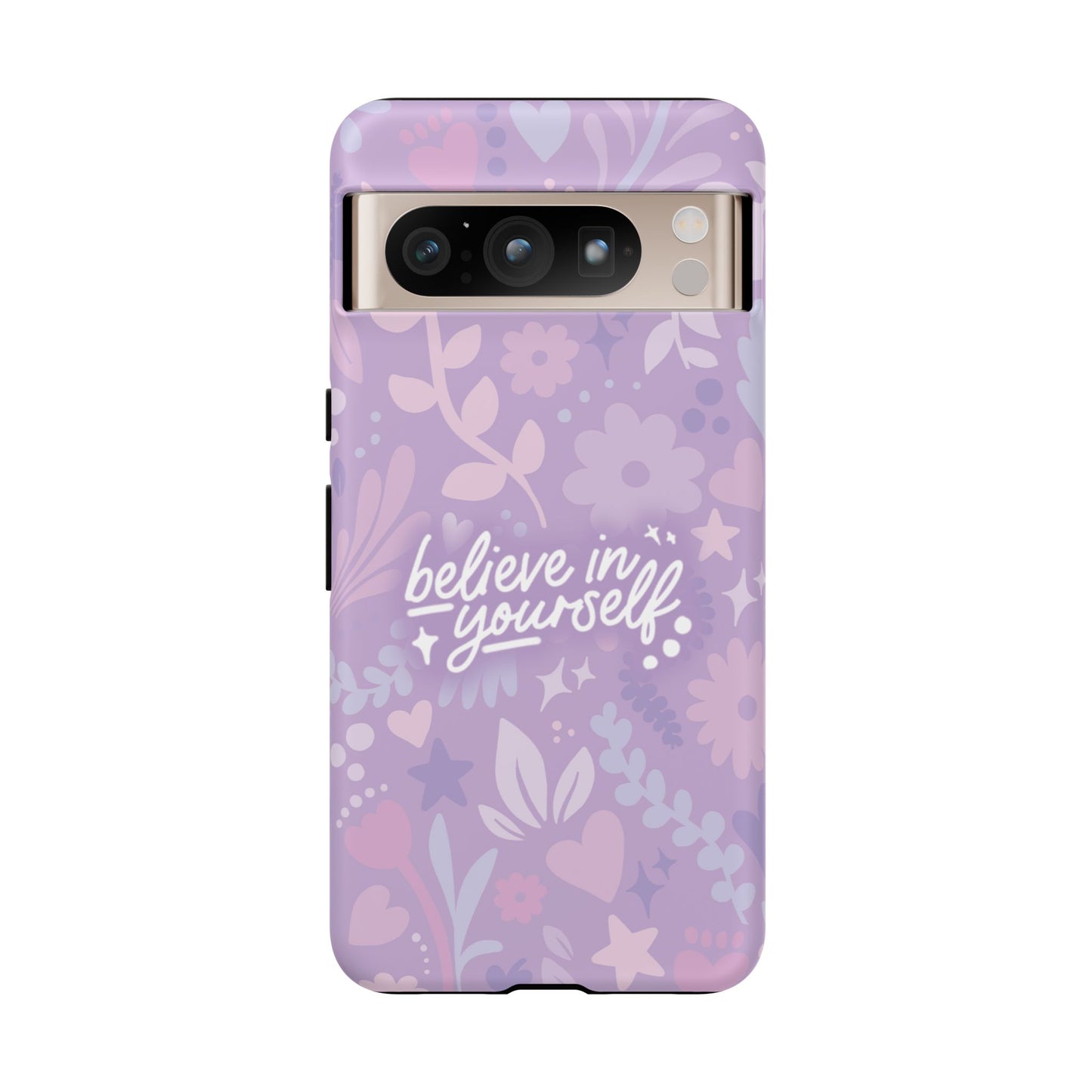 Believe in Yourself Phone Case