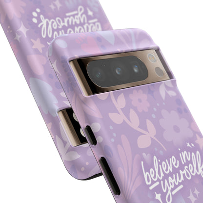 Believe in Yourself Phone Case